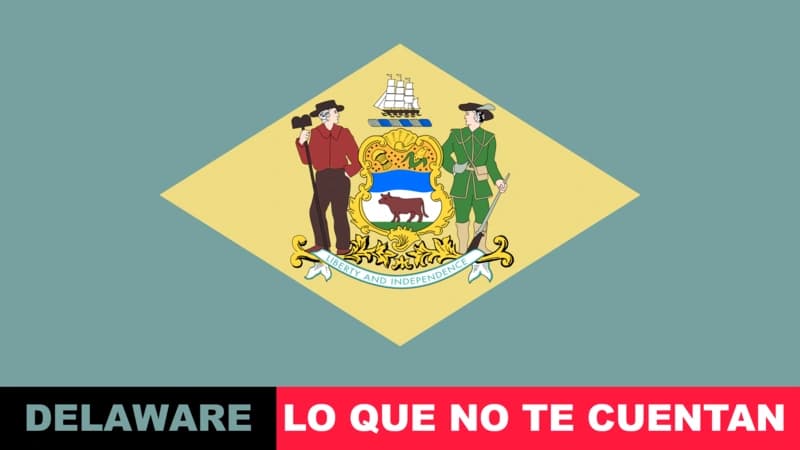Abrir LLC en Delaware: Lo que NO te cuentan
