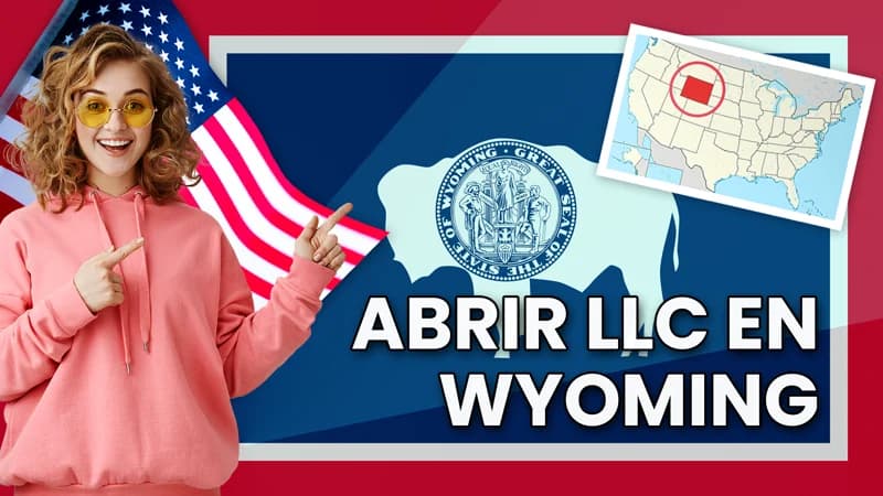 Abrir LLC en Wyoming siendo extranjero (Guía 2026)