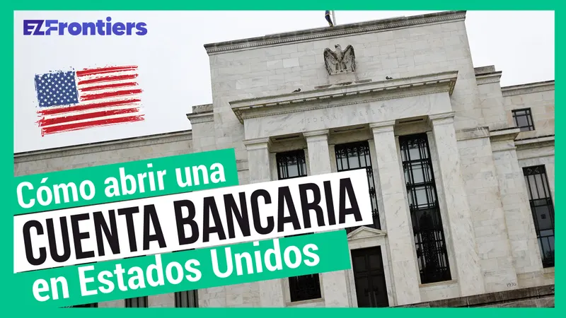 Cómo abrir una Cuenta Bancaria en EEUU sin viajar