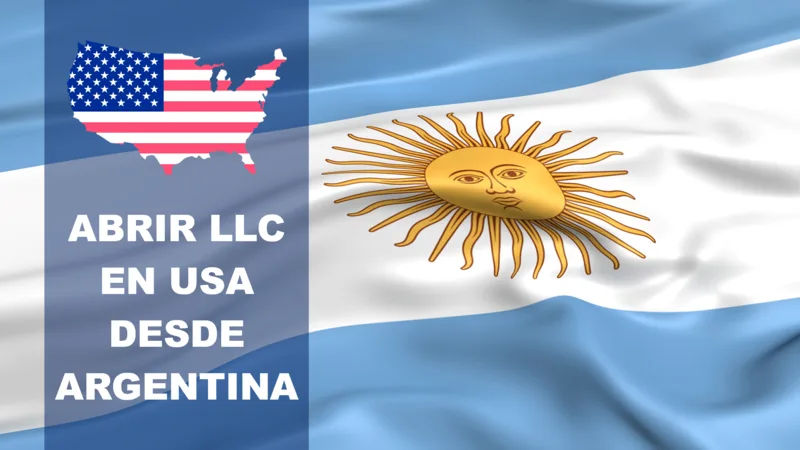 Abrir LLC en USA desde Argentina ¿Buena idea?