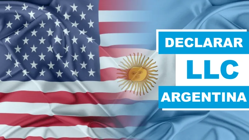 Declarar LLC en Argentina ¿Cómo tributa una LLC en Argentina?