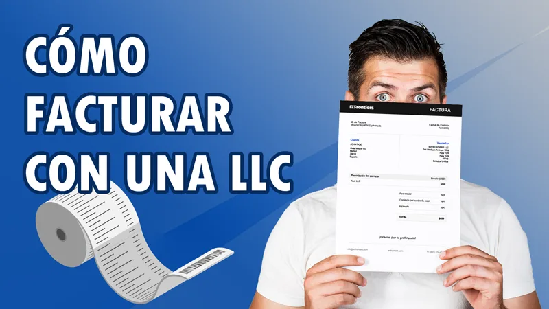 ¿Cómo facturar con una LLC? Guía 2026 + Ejemplos