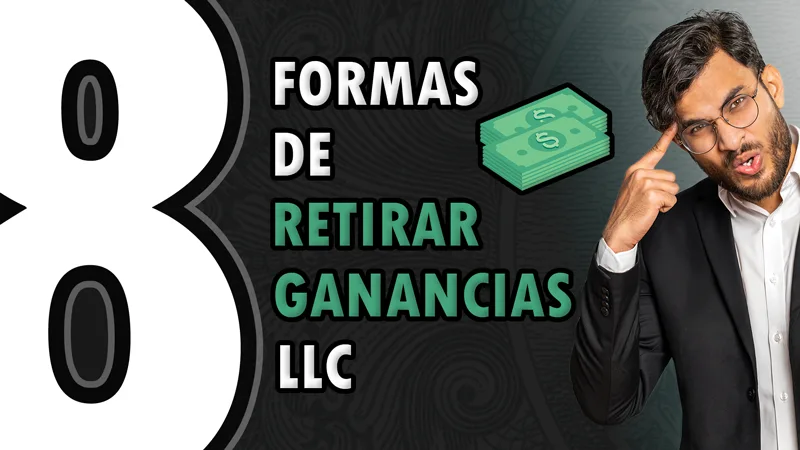 8 formas de retirar ganancias de LLC en el extranjero