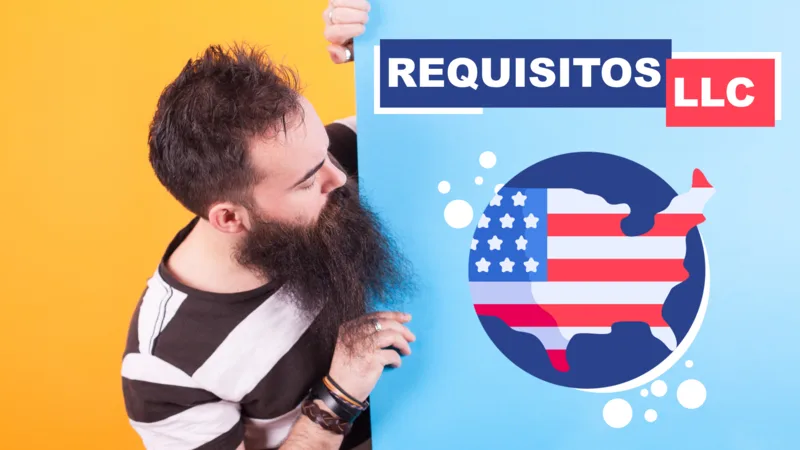 Requisitos para abrir una LLC en Estados Unidos (Sin Viajar)