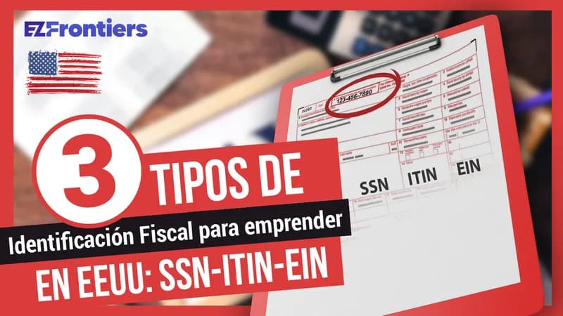 Los 3 Tipos de Tax ID de Estados Unidos